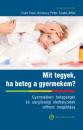 MIT TEGYEK, HA BETEG A GYERMEKEM?