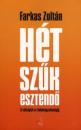 HÉT SZŰK ESZTENDŐ - A VÁLSÁGTÓL AZ ÖNKÉNYGAZDASÁGIG