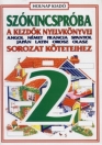 SZÓKINCSPRÓBA - A KEZDŐK NYELVKÖNYVEI SOROZAT KÖTETEIHEZ
