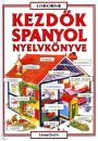 KEZDŐK SPANYOL NYELVKÖNYVE LETÖLTHETŐ HANGANYAGGAL