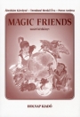 MAGIC FRIENDS - TANÁRI KÉZIKÖNYV