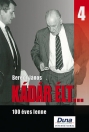 KÁDÁR ÉLT... 100 ÉVES LENNE