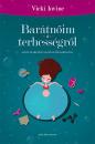 BARÁTNŐIM A TERHESSÉGRŐL