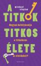 A TITKOK TITKOS ÉLETE