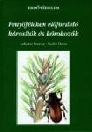 FENYŐFÉLÉKEN ELŐFORDULÓ KÁROSÍTÓK ÉS KÓROKOZÓ