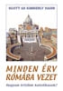 MINDEN ÉRV RÓMÁBA VEZET