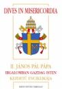 II. JÁNOS PÁL PÁPA IRGALOMBAN GAZDAG ISTEN KEZDETŰ ENCIKLIKÁJA