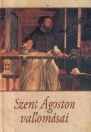 SZENT ÁGOSTON VALLOMÁSAI