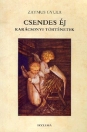 CSENDES ÉJ - KARÁCSONYI TÖRTÉNETEK