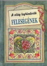 A VILÁG LEGTÜNDÉRIBB FELESÉGÉNEK