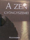 A ZEN GYÖNGYSZEMEI - AJÁNDÉKKÖNYV