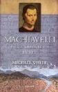 MACHIAVELLI - EGY FÉLREÉRTETT EMBER