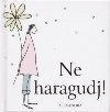 NE HARAGUDJ!