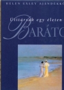 BARÁTOK - ÚTITÁRSAK EGY ÉLETEN ÁT