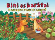 MEGEGYEM, VAGY NE EGYEM - DINI ÉS BARÁTAI