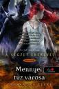 A VÉGZET EREKLYÉI - A MENNYEI TŰZ VÁROSA