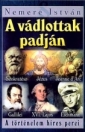 A VÁDLOTTAK PADJÁN