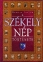A SZÉKELY NÉP TÖRTÉNETE