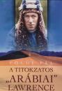 A TITOKZATOS "ARÁBIAI" LAWRENCE