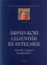 ÁRPÁD-KORI LEGENDÁK ÉS INTELMEK- SZENTEK A MAGYAR KÖZÉPKORBÓL I.
