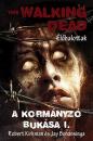 A KORMÁNYZÓ BUKÁSA I. - THE WALKING DEAD