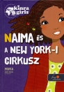 NAIMA ÉS A NEW YORK-I CIRKUSZ - KINRA GIRLS 5.