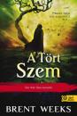 A TÖRT SZEM - A FÉNYHOZÓ 3. KÖTET