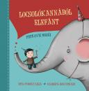 LOCSOLÓKANNÁBÓL ELEFÁNT - PEPE OVIS MESÉI