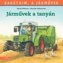 JÁRMŰVEK A TANYÁN - BARÁTAIM, A JÁRMŰVEK