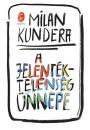 A JELENTÉKTELENSÉG ÜNNEPE