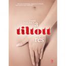 A TILTOTT RÉS