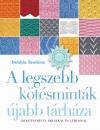 A LEGSZEBB KÖTÉSMINTÁK ÚJABB TÁRHÁZA