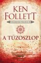 A TŰZOSZLOP - KINGSBRIDGE TRILÓGIA III.