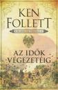 AZ IDŐK VÉGEZETÉIG - KINGSBRIDGE-TRILÓGIA II.