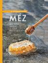 A CSODÁLATOS MÉZ - 40 FINOM RECEPT