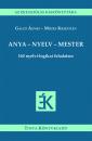 ANYA-NYELV-MESTER - 160 NYELVI-LOGIKAI FELADATSOR
