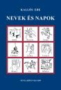 NEVEK ÉS NAPOK