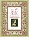 MÁTYÁS KIRÁLY TRÉFÁI - 42 DERŰS TÖRTÉNET SZÓMAGYARÁZATOKKAL