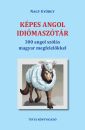 KÉPES ANGOL IDIÓMASZÓTÁR