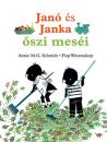 JANÓ ÉS JANKA ŐSZI MESÉI