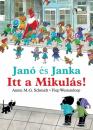 JANÓ ÉS JANKA ITT A MIKULÁS!