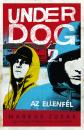 AZ ELLENFÉL - UNDER DOG 2.