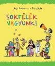 SOKFÉLÉK VAGYUNK!