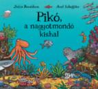 PIKÓ, A NAGYOTMONDÓ KISHAL