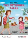 TIKI OTTHONRA TALÁL - MOST ÉN OLVASOK - NAGYBETŰS SZINT