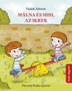 MÁLNA ÉS MISI, AZ IKREK