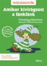 AMIKOR KIVIRÁGZOTT A FÁNKFÁNK - FELADATGYŰJTEMÉNY