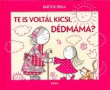 TE IS VOLTÁL KICSI, DÉDMAMA?
