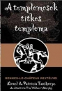 A TEMPLOMOSOK TITKOS TEMPLOMA