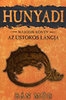 HUNYADI - AZ ÜSTÖKÖS LÁNGJA - MÁSODIK KÖNYV